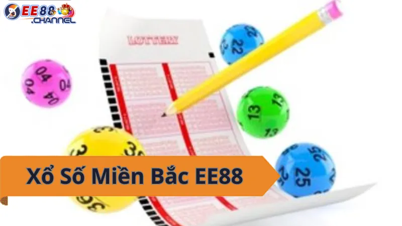 Xổ số Miền Bắc EE88 - Chọn số đẹp, rinh lộc về tay!